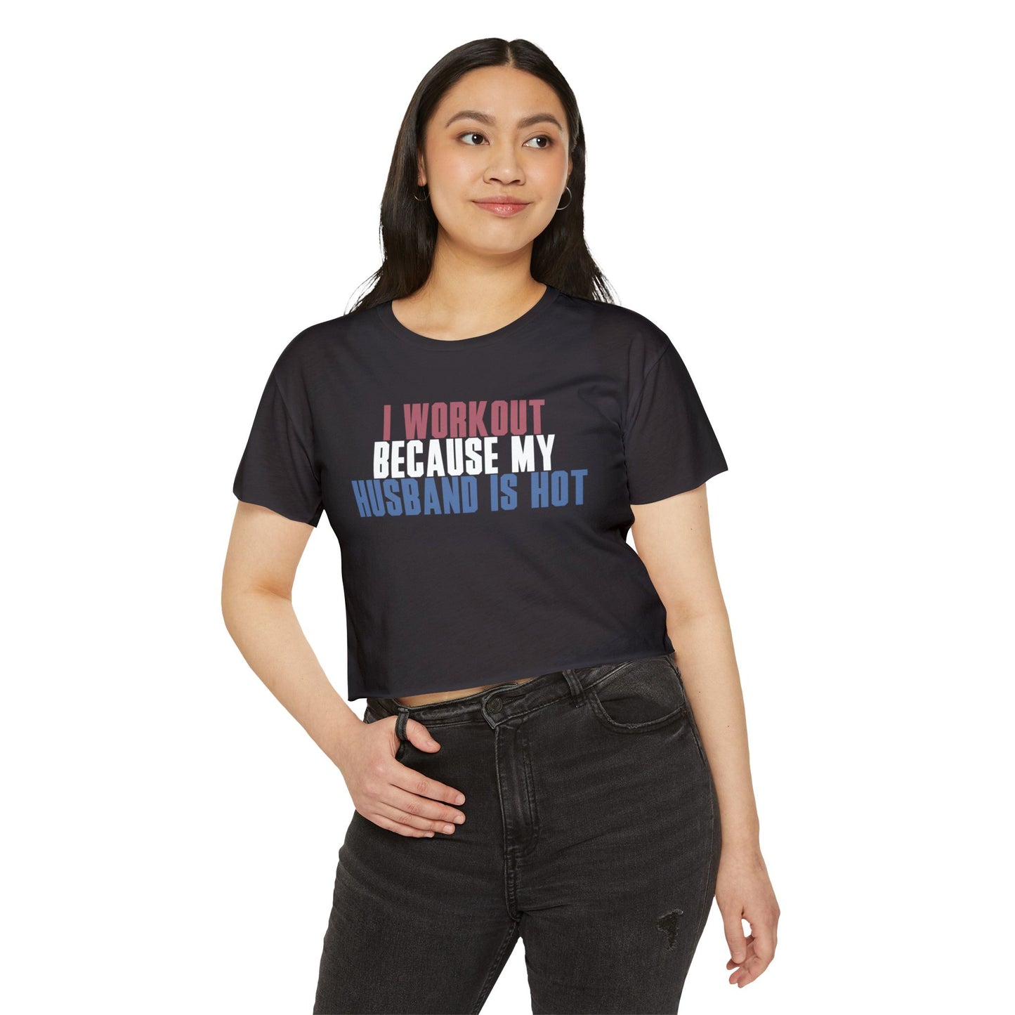 Crop Top — "I Workout Because My Husband Is Hot" Patriotic Fitness Graphic